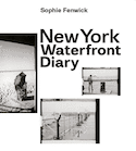 New York Waterfront Diary [édition bilingue]